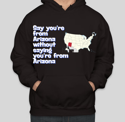 Say You're from Arizona Printed COTTON Casual Hoodies