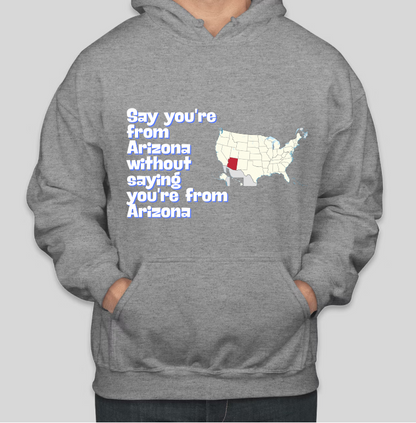 Say You're from Arizona Printed COTTON Casual Hoodies